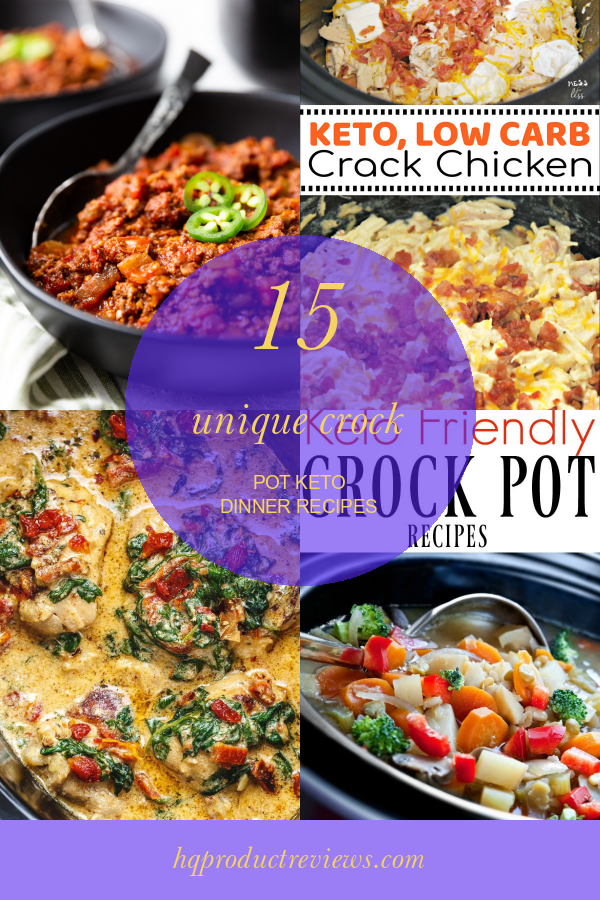 15 Unique Crock Pot Keto Dinner Recipes Best Product Reviews